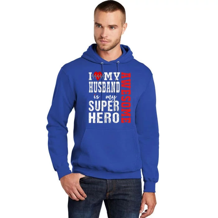 I Love My Awesome Husband Is My Superhero Family Matching Funny Gift Tall Hoodie