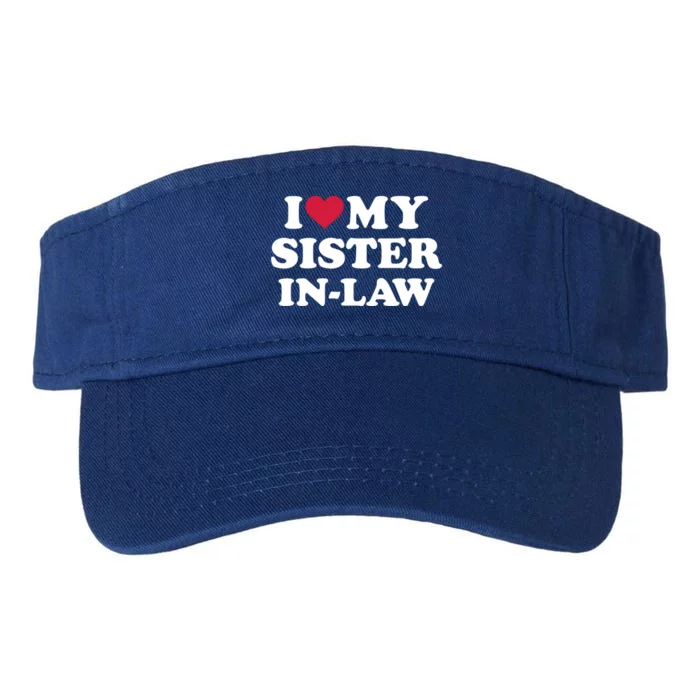 I Love My Sister In Law Brother Gift Valucap Bio-Washed Visor