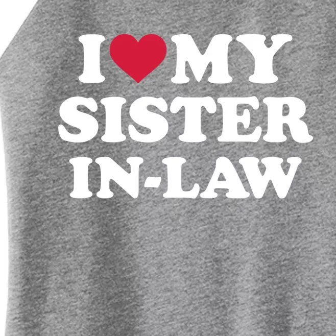 I Love My Sister In Law Brother Gift Women’s Perfect Tri Rocker Tank