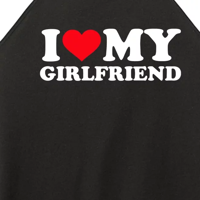 I Love My Girlfriend Women’s Perfect Tri Rocker Tank