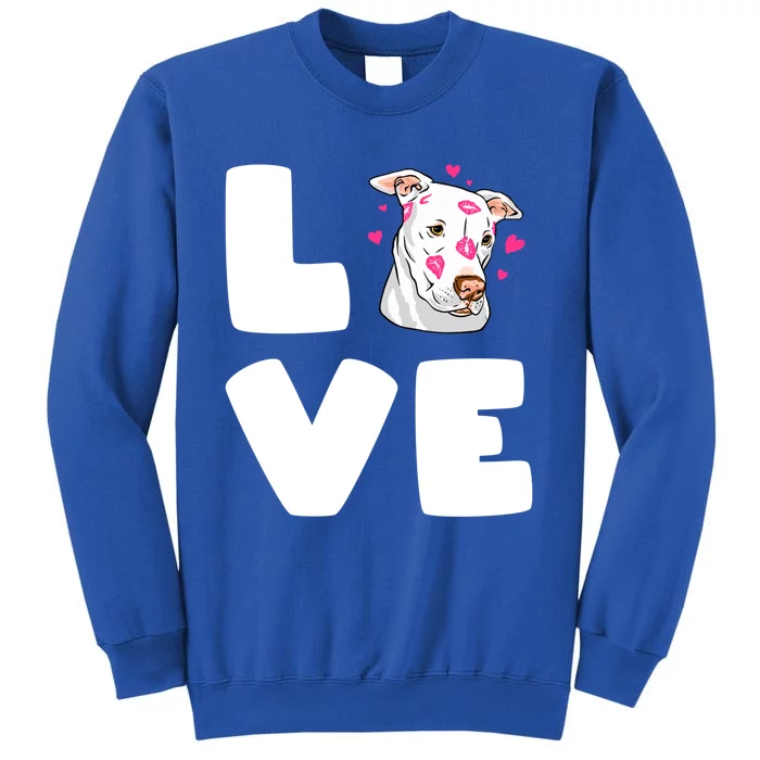 I Love My Pitbull Love Pitbull Pittie Dog Moms Dads Meaningful Gift Tall Sweatshirt