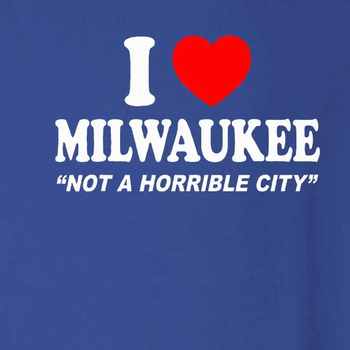 I Love Milwaukee Not A Horrible City I Heart Milwaukee Toddler Long Sleeve Shirt