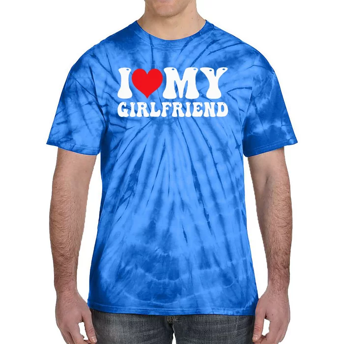 I Love My Girlfriend I Heart My Girlfriend GF Tie-Dye T-Shirt