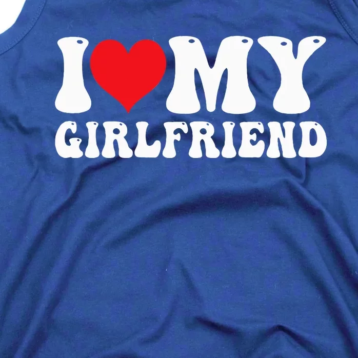 I Love My Girlfriend I Heart My Girlfriend GF Tank Top