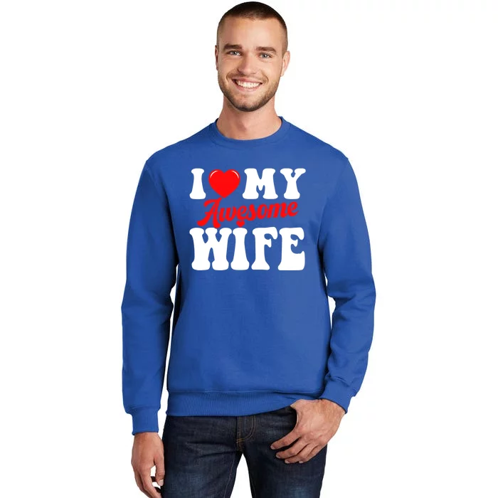 I Love My Awesome Wife Valentines Day Matching Couples Gift Sweatshirt