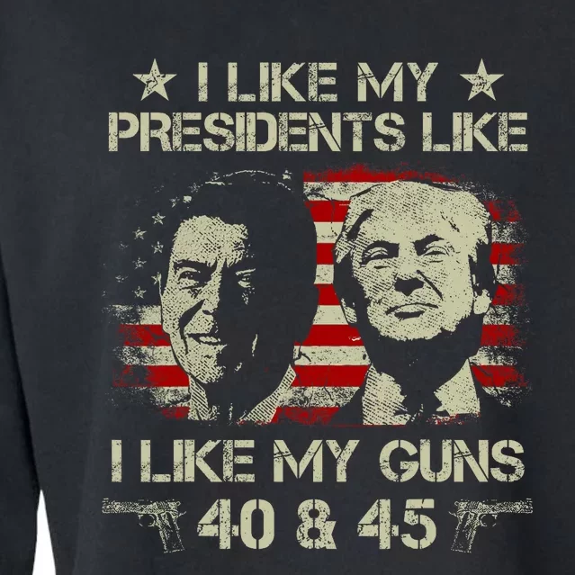 I Like My Presidents Like I Like My Guns 40 45 Funny Cropped Pullover Crew