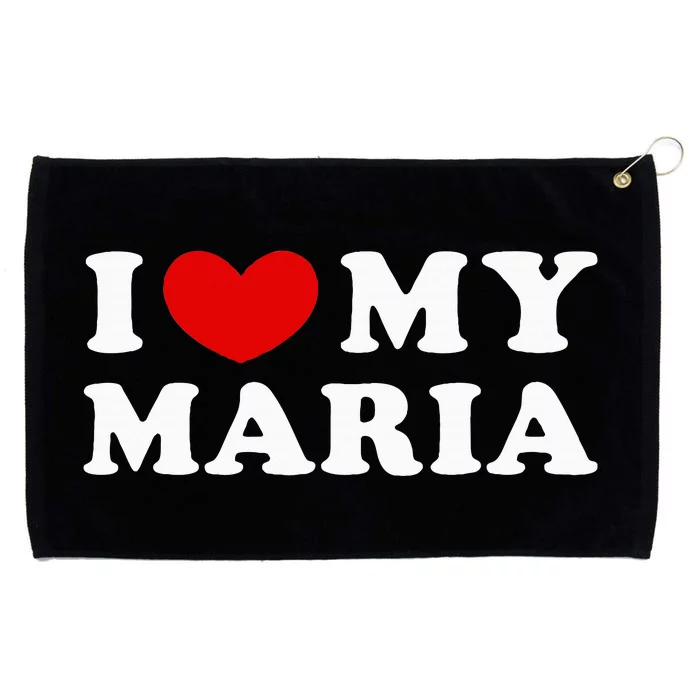 I Love My Maria Grommeted Golf Towel