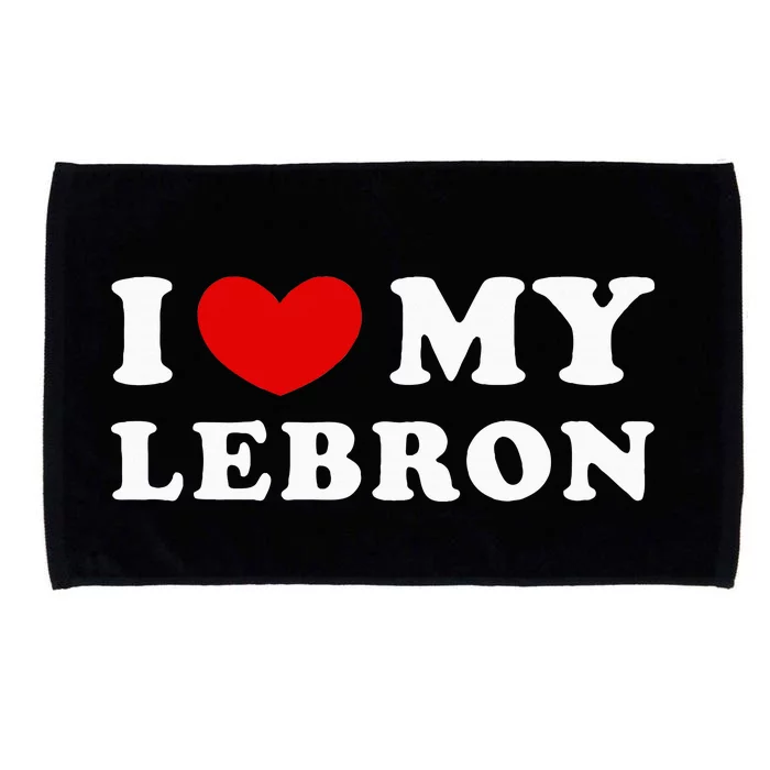 I Love My Lebron I Heart My Lebron Microfiber Hand Towel