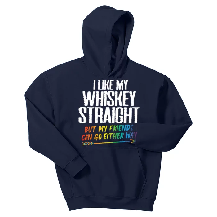 I Like My Whiskey Straight But My Friends Can Go Either Way Kids Hoodie