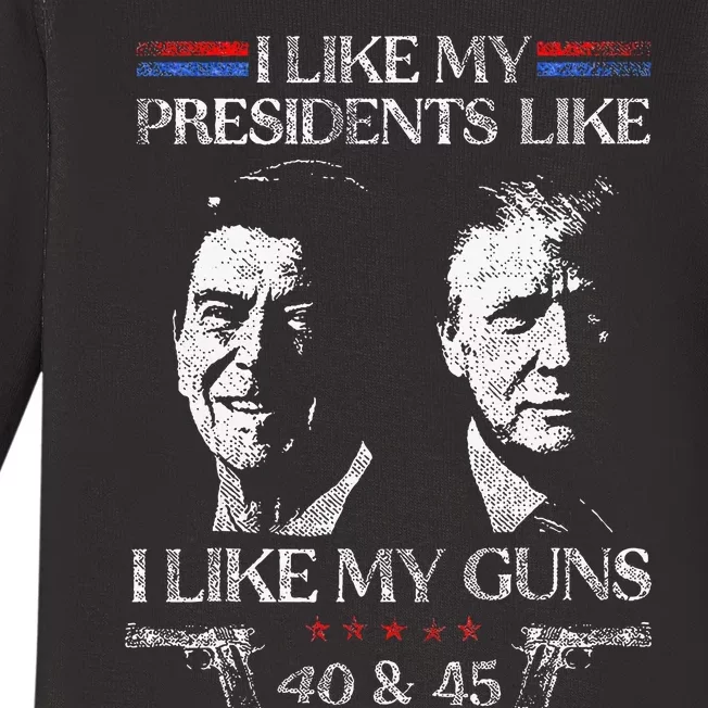 I Like My Presidents Like I Like My Guns Trump Gun 2024 Baby Long Sleeve Bodysuit