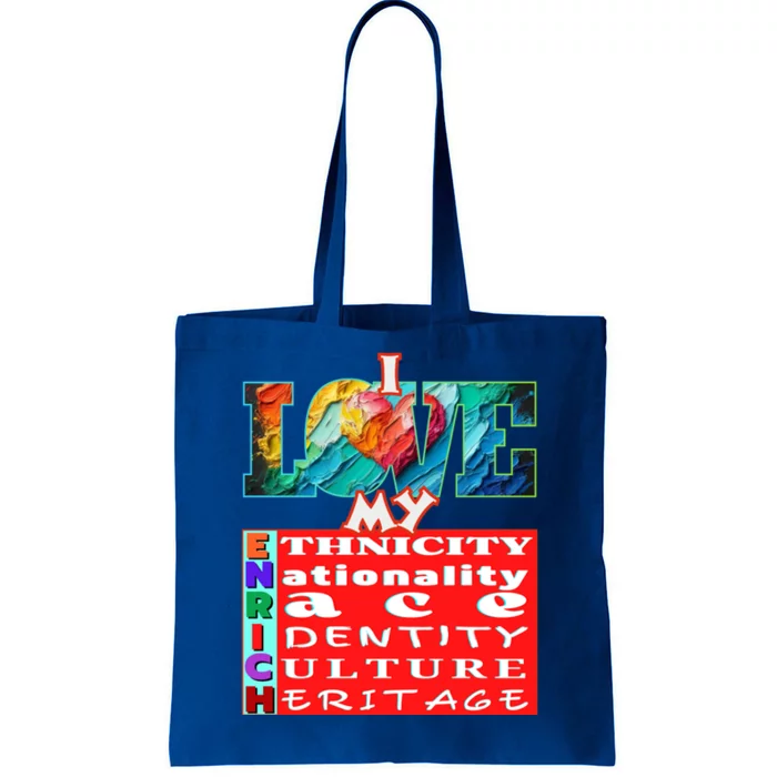 I Love My Enrich Antiracism Inclusion Dei Culture Funny Gift Tote Bag