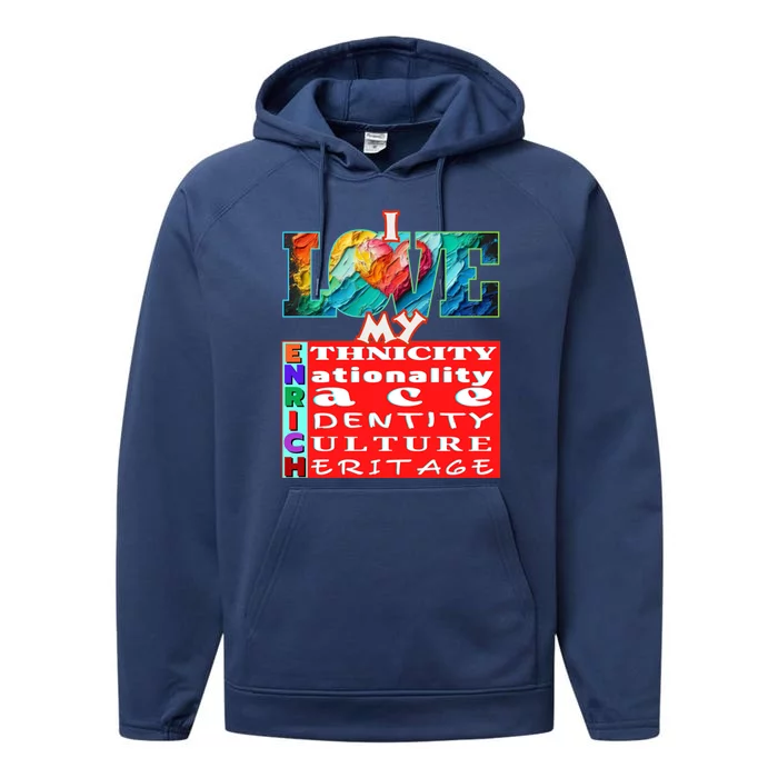 I Love My Enrich Antiracism Inclusion Dei Culture Funny Gift Performance Fleece Hoodie