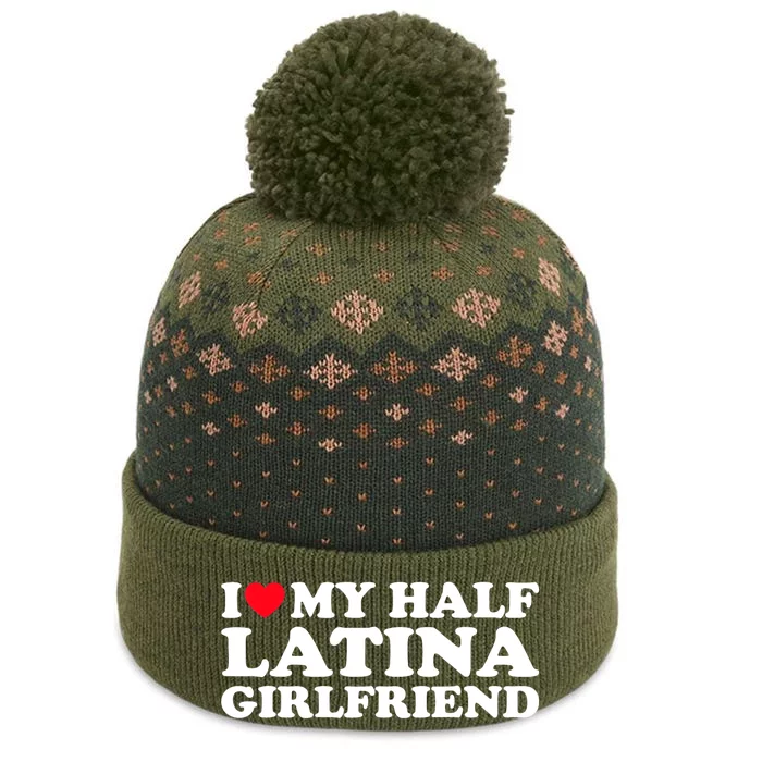 I Love My Half Latina Girlfriend I Heart My Hot Latina GF The Baniff Cuffed Pom Beanie