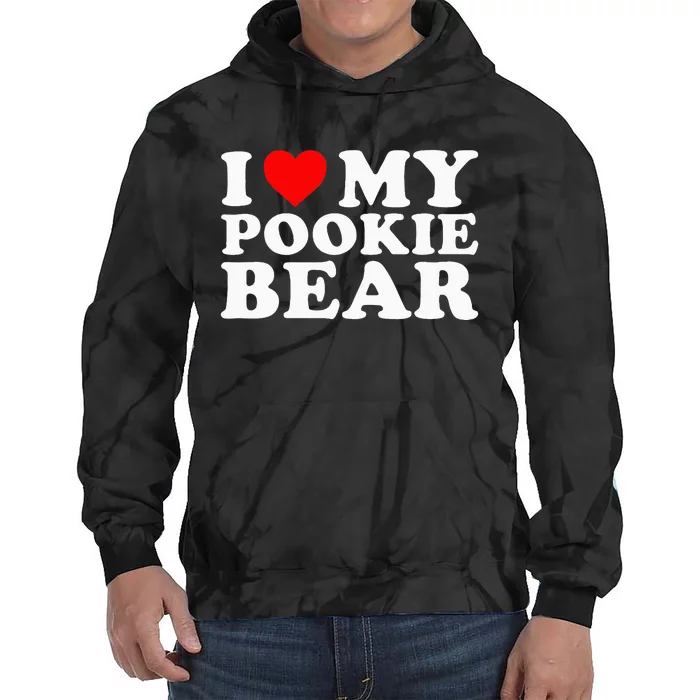 I Love My Pookie Bear Funny Tie Dye Hoodie