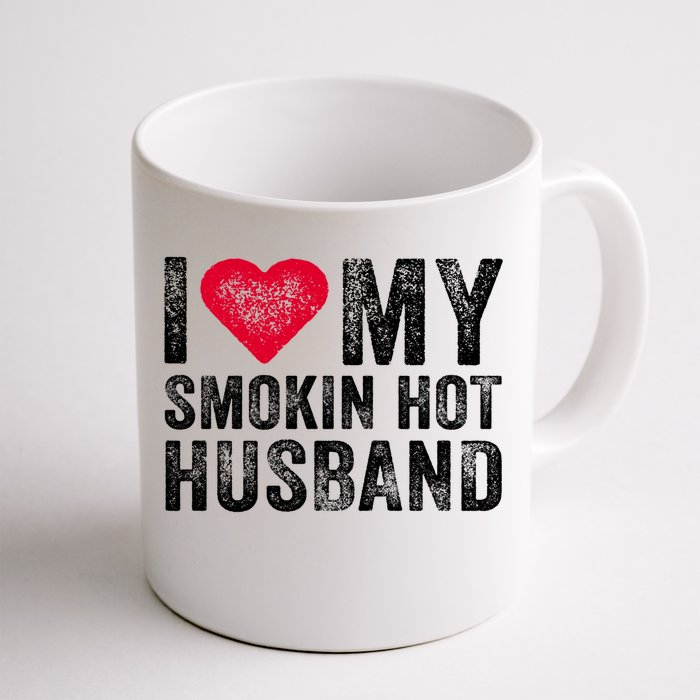 I Love My Smoking Hot Husband Marriage Funny Vintage Gift Front & Back Coffee Mug