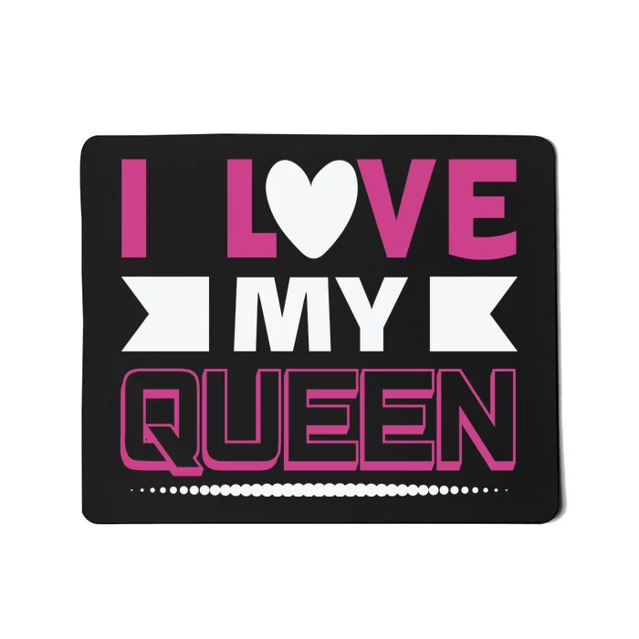 I Love My Queen Mousepad