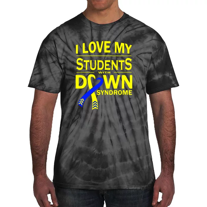 I Love My Students With Down Syndrome Awareness Gift Family Matching Tie-Dye T-Shirt