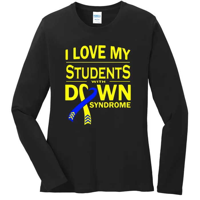 I Love My Students With Down Syndrome Awareness Gift Family Matching Ladies Long Sleeve Shirt