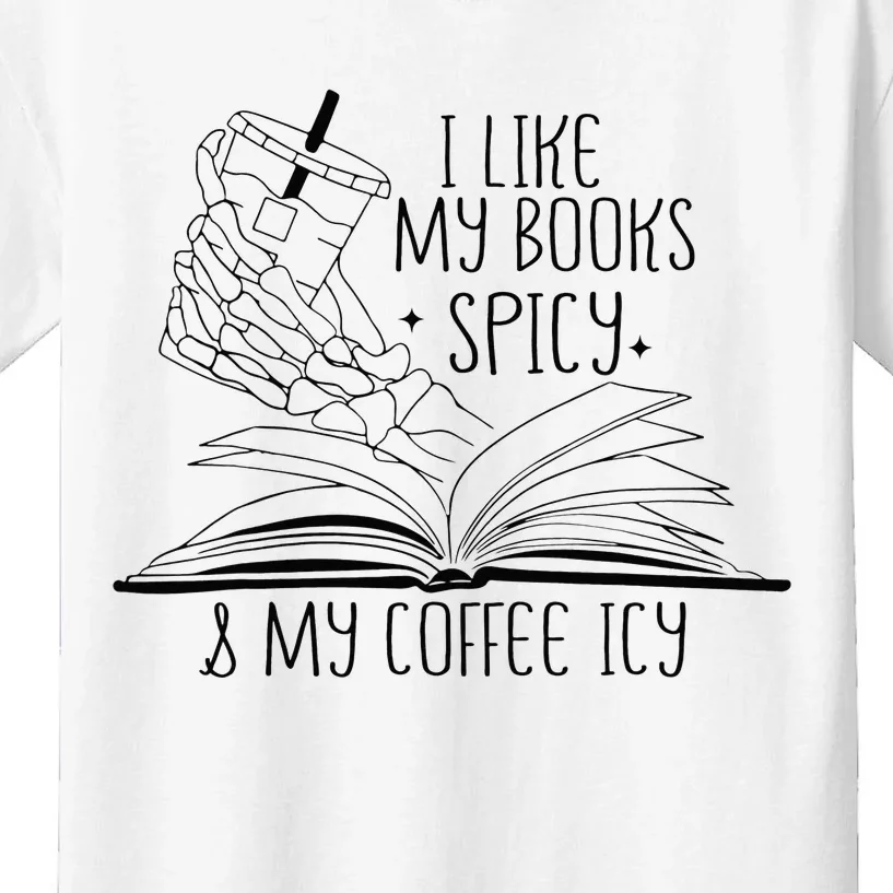 I Like My Books Spicy and My Coffee Icy Skeleton Hand Book Kids T-Shirt