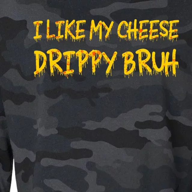 I Like My Cheese Drippy Bruh Cropped Pullover Crew