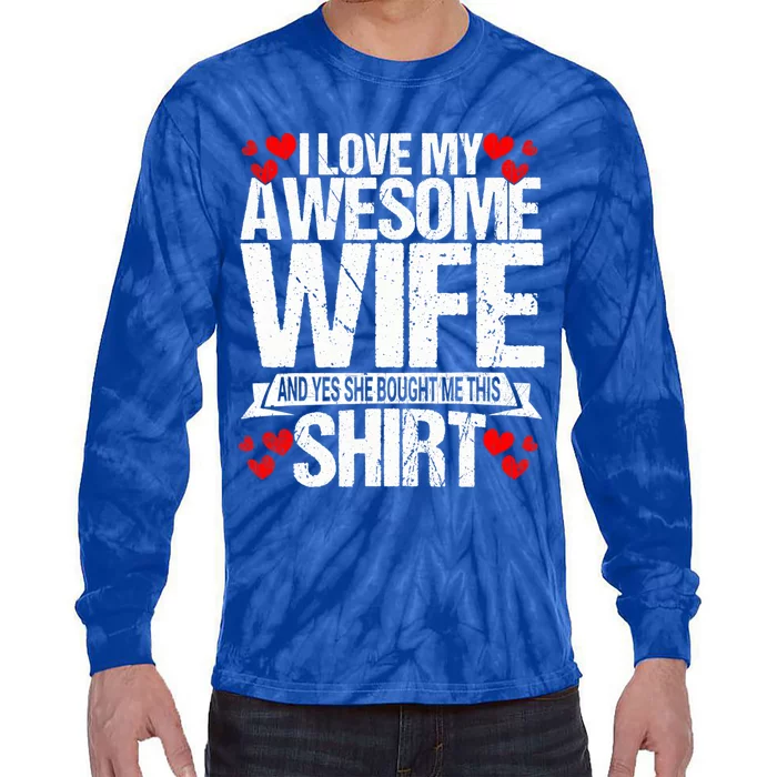 I Love My Awesome Wife Valentines Day Great Gift Tie-Dye Long Sleeve Shirt