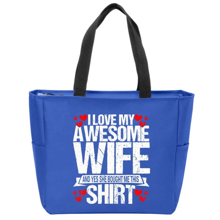 I Love My Awesome Wife Valentines Day Great Gift Zip Tote Bag