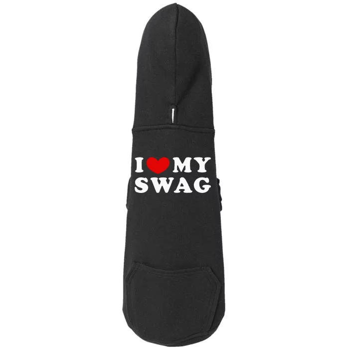 I Love My Swag I Heart My Swag Doggie 3-End Fleece Hoodie