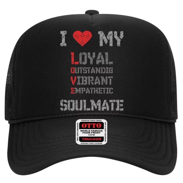 I Love My Soulmate I Heart My Soulmate High Crown Mesh Trucker Hat