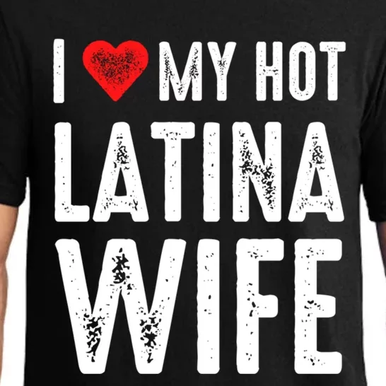 I Love My Hot Latina Wife Cool Gift Pajama Set