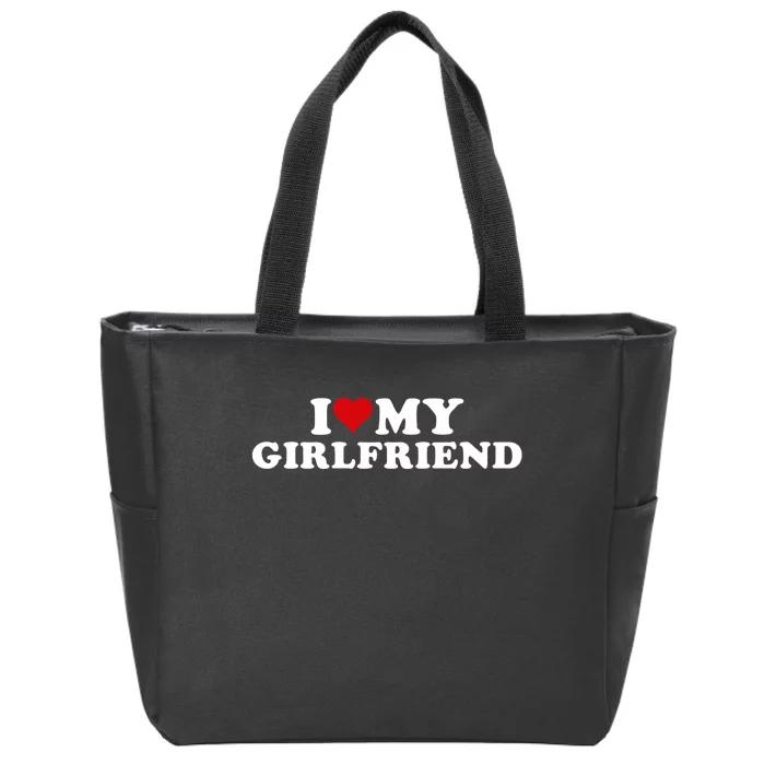 I Love My Hot Girlfriend I Heart My Hot Girlfriend Gf Zip Tote Bag