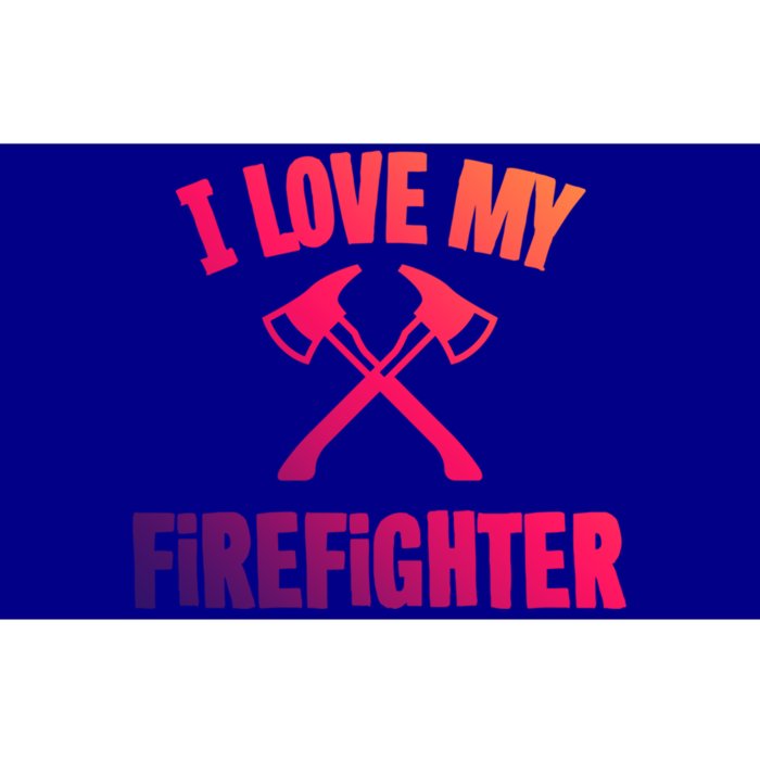 I Love My Firefighter Great Gift Bumper Sticker