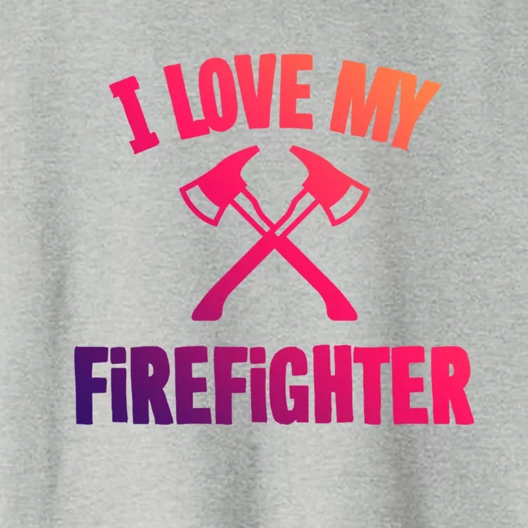 I Love My Firefighter Great Gift Women's Crop Top Tee