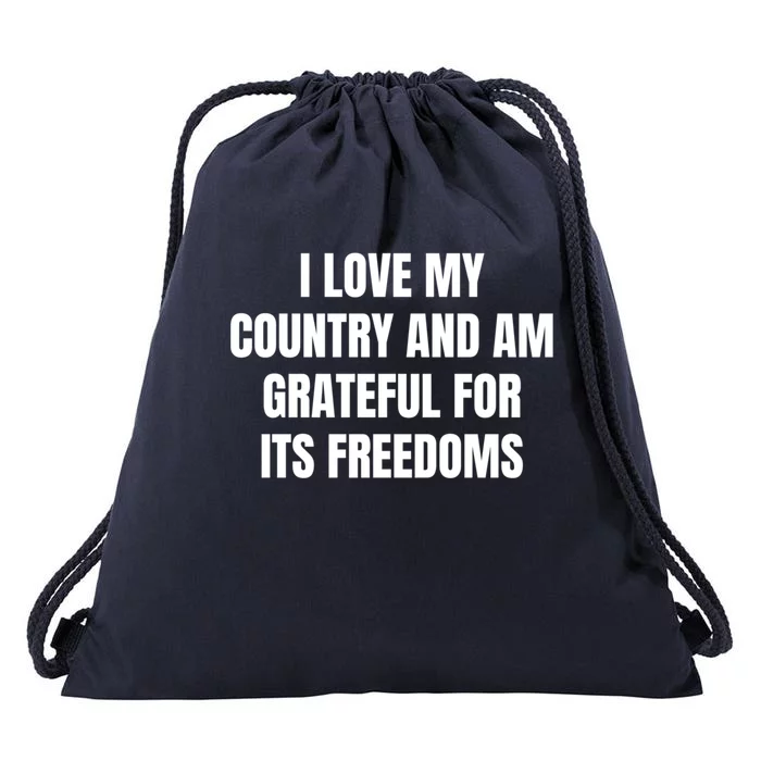 I Love My Country And Am Grateful For Its Freedoms Gift Drawstring Bag