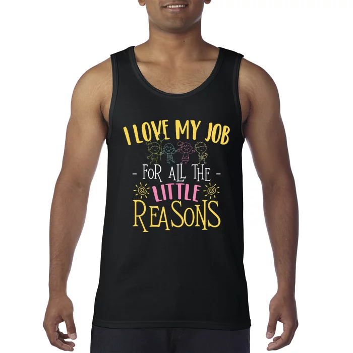 I Love My Job For All The Little Reasons Daycare Provider Tank Top