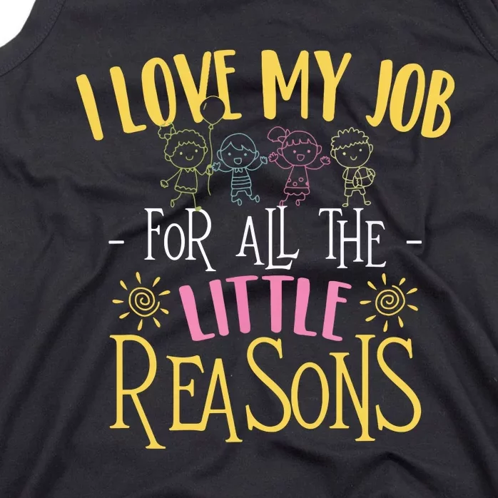 I Love My Job For All The Little Reasons Daycare Provider Tank Top