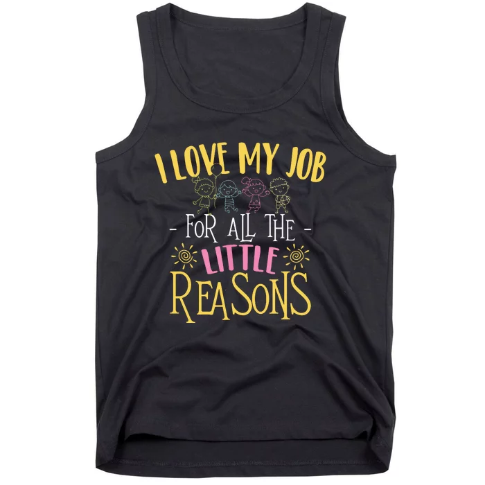 I Love My Job For All The Little Reasons Daycare Provider Tank Top