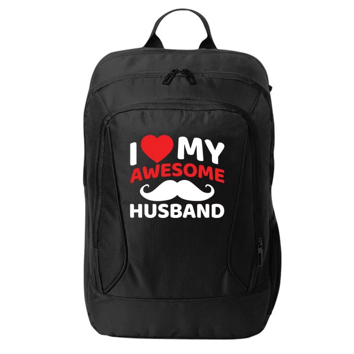 I Love My Awesome Husband Matching Outfits Valentines Day Gift City Backpack