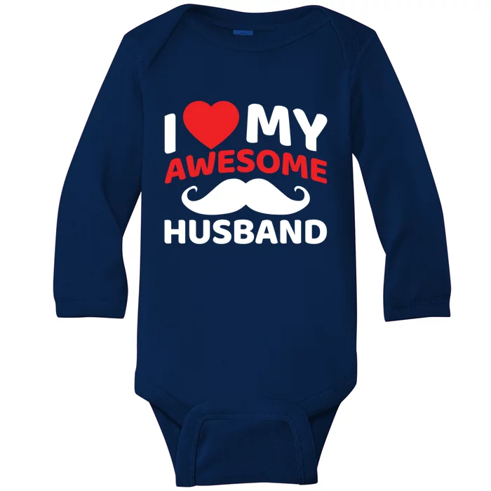 I Love My Awesome Husband Matching Outfits Valentines Day Gift Baby Long Sleeve Bodysuit