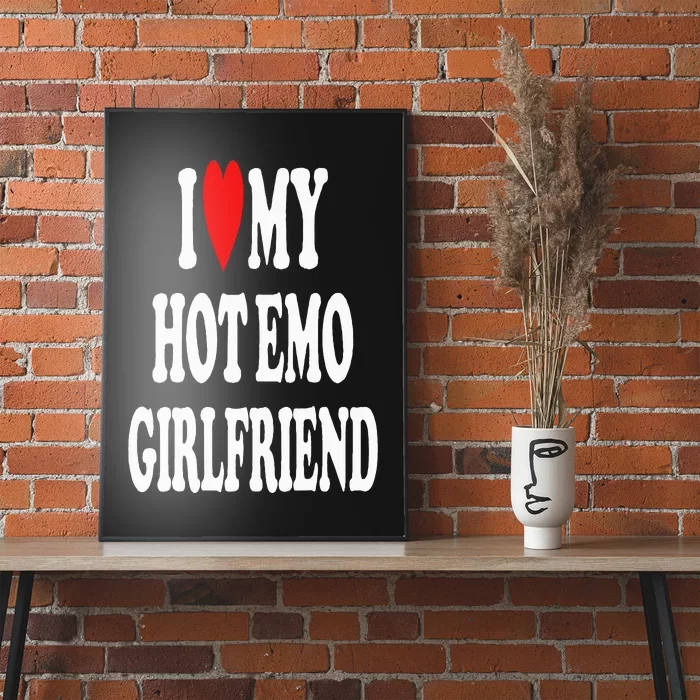 I Love My Hot Emo Girlfriend GF Red Heart Poster