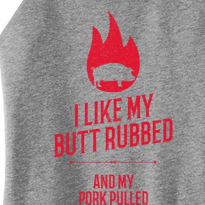 I Like My Butt Rubbed And My Pork Pulled Funny Bbq Dad Joke Cool Gift Women’s Perfect Tri Rocker Tank