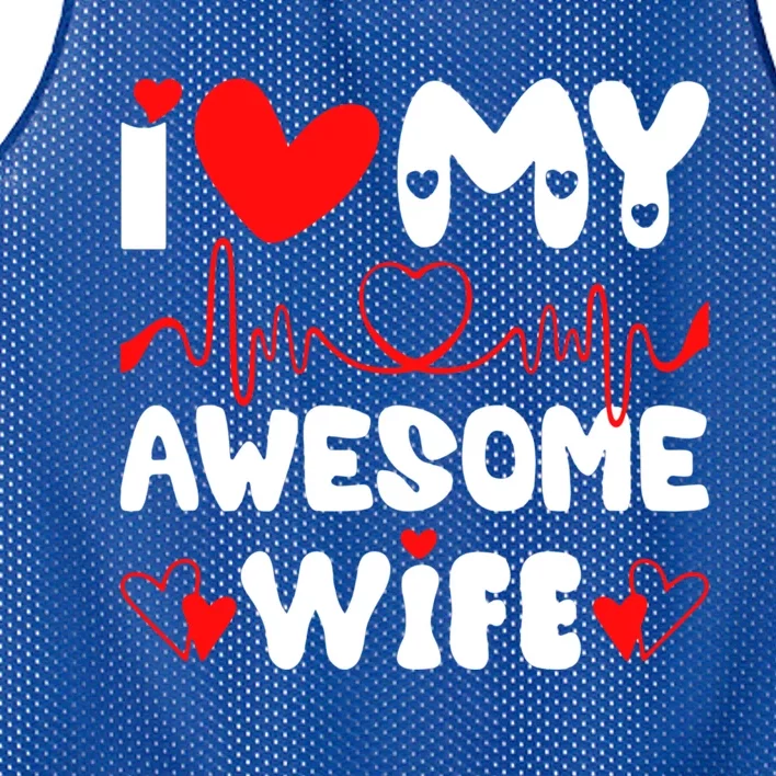 I Love My Awesome Wife Valentine's Day Matching Couple Funny Gift Mesh Reversible Basketball Jersey Tank