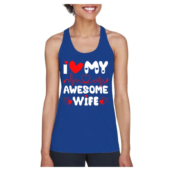 I Love My Awesome Wife Valentine's Day Matching Couple Funny Gift Women's Racerback Tank