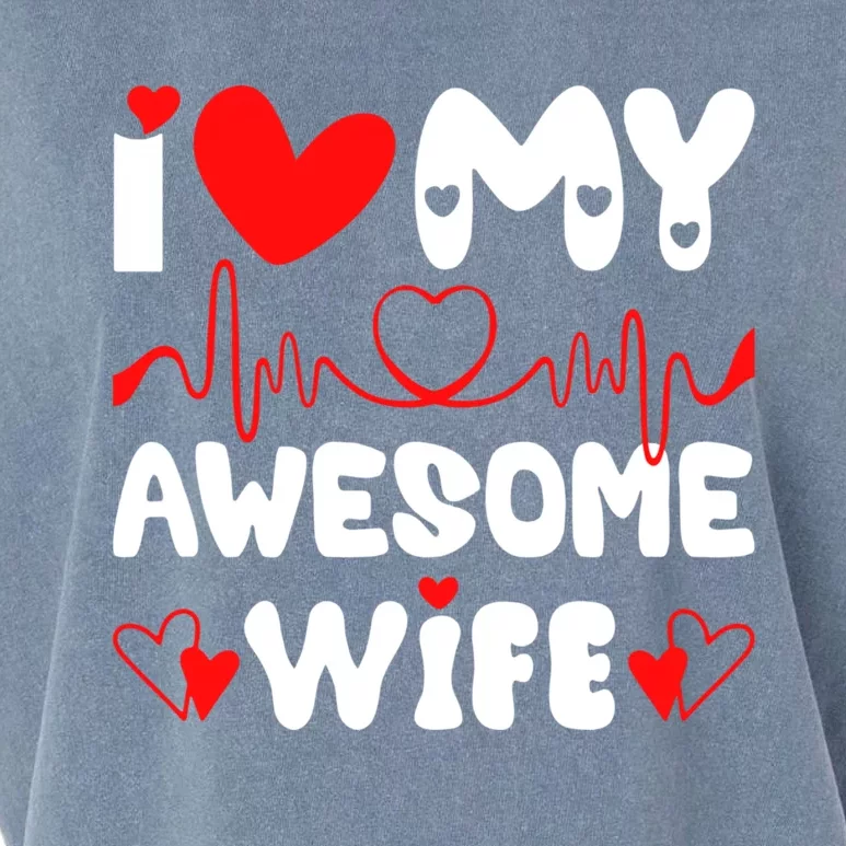 I Love My Awesome Wife Valentine's Day Matching Couple Funny Gift Garment-Dyed Women's Muscle Tee