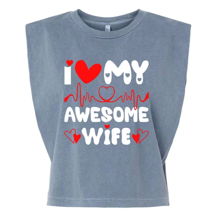 I Love My Awesome Wife Valentine's Day Matching Couple Funny Gift Garment-Dyed Women's Muscle Tee