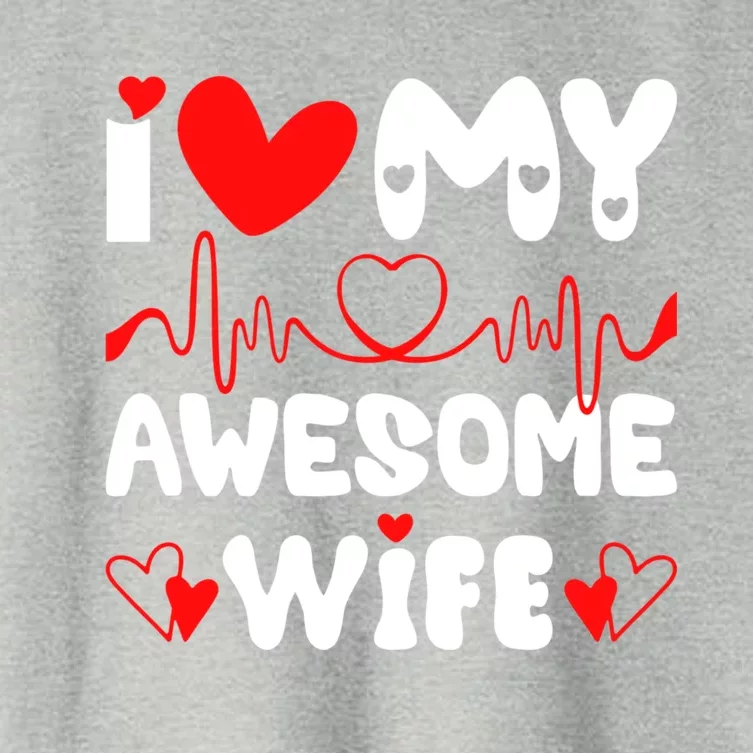 I Love My Awesome Wife Valentine's Day Matching Couple Funny Gift Women's Crop Top Tee