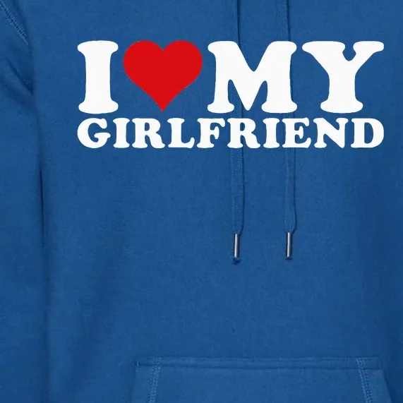 I Love My Girlfriend Gf I Heart My Girlfriend GF Premium Hoodie