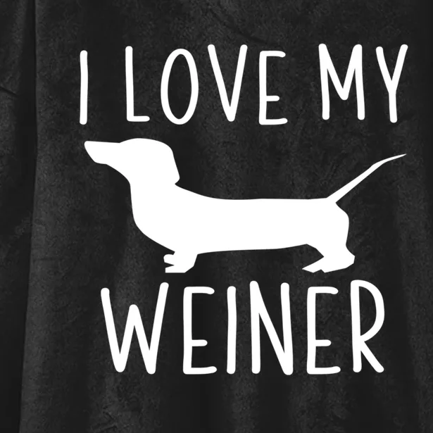 I Love My Weiner Meaningful Gift For Dachshund Lovers Hooded Wearable Blanket