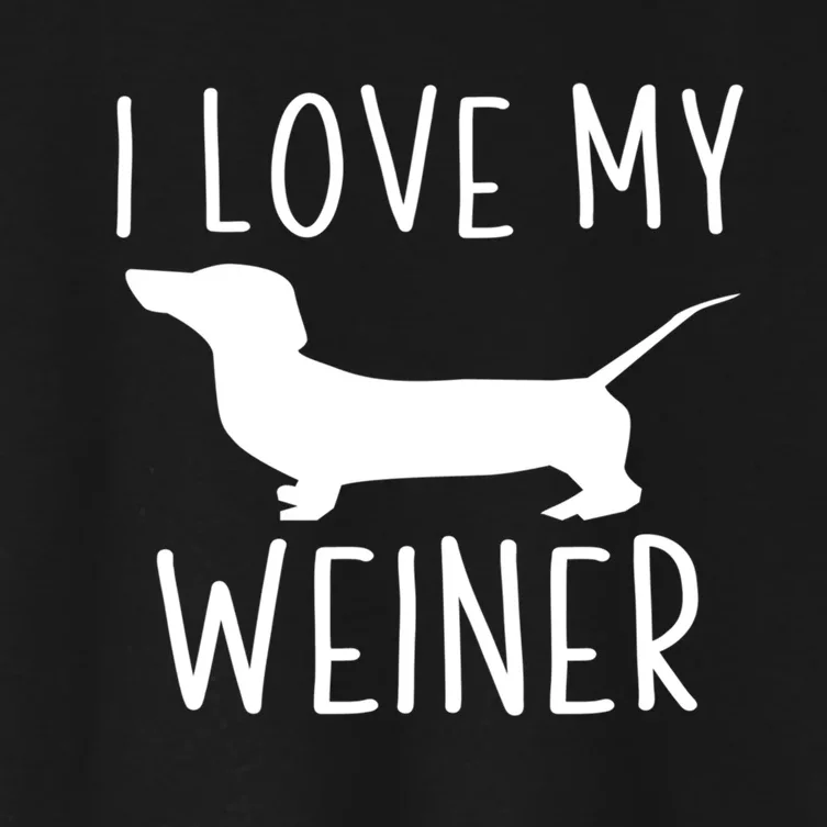 I Love My Weiner Meaningful Gift For Dachshund Lovers Women's Crop Top Tee