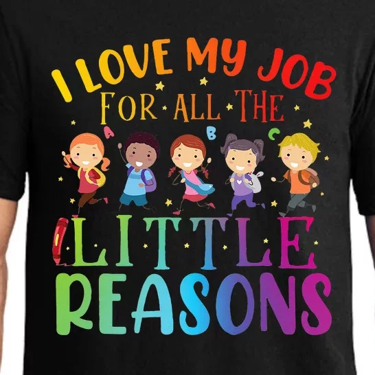 I Love My Job For All The Little Reasons Cute Teaching Pajama Set