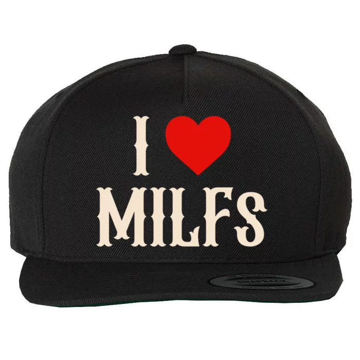 I Love My Hot Milfs Attractive Milfs Gift Wool Snapback Cap